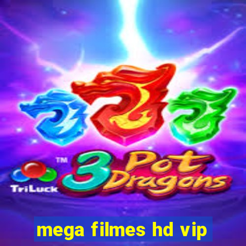 mega filmes hd vip